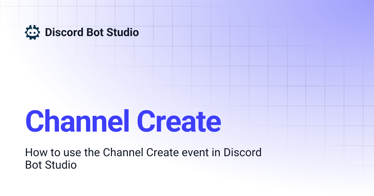 Channel Create | Discord Bot Studio